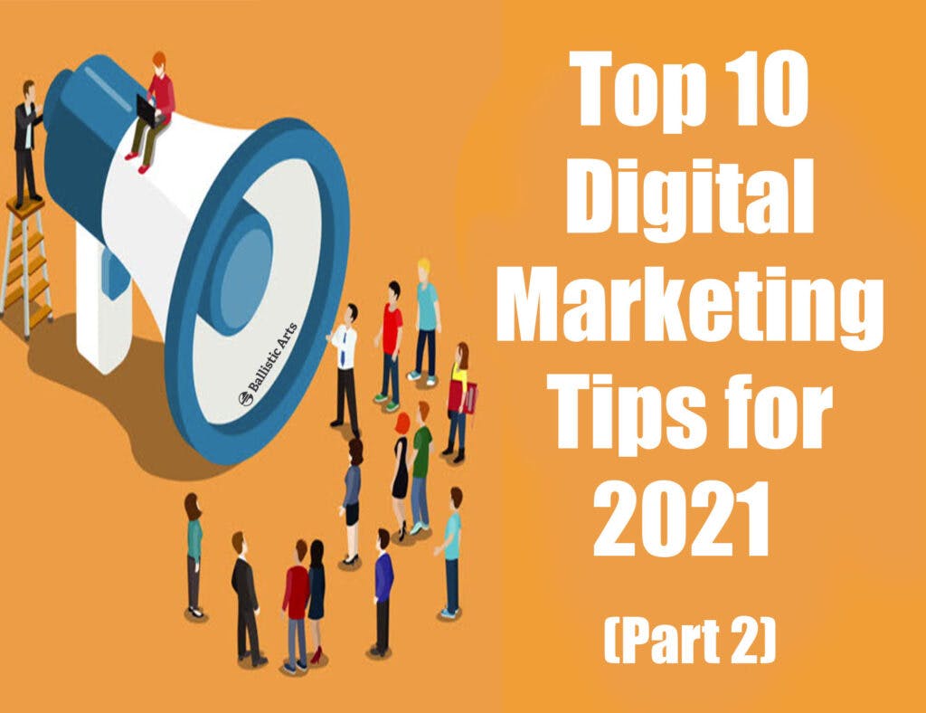 Top 10 Countdown to Digital Marketing Tips for 2021 (#5 &#8211; #1)